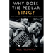 Why Does The Pedlar Sing?