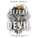 Defeat the Devil: Dismantling the Enemy's Plan to Destroy Your Life