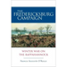 The Fredericksburg Campaign: Winter War on the Rappahannock