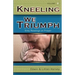 Kneeling We Triumph Vol. 2