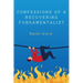 Confessions of a Recovering Fundamentalist