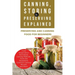 Canning, Storing & Preserving Explained: Preserving and Canning Food for Beginners