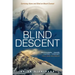 Blind Descent: Surviving Alone and Blind on Mount Everest