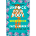 Unfuck Your Body Workbook: Using Science to Eat, Sleep, Breathe, Move, and Feel Better