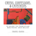 Creeds, Confessions, & Catechisms: a guide to Christian doctrine and belief