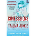 Confessions of a Trauma Junkie: My Life as a Nurse Paramedic, 2nd Edition