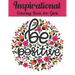 Inspirational Coloring Book For Girls: Inspiring Quotes to Color (Volume 4)