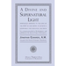 A Divine and Supernatural Light: Immediately Imparted to the Soul by the Spirit of God, Shown to Be Both a Scriptural and Rational Doctrine