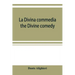 La Divina commedia; the Divine comedy