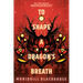To Shape a Dragon's Breath: The First Book of Nampeshiweisit