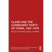 Class and the Communist Party of China, 1921-1978: Revolution and Social Change