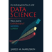 Fundamentals of Data Science Trilogy: Experiment-Model-Learn