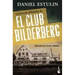 La Historia Definitiva del Club Bilderberg