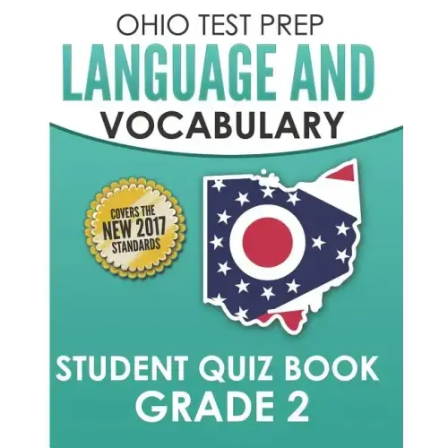 OHIO TEST PREP Language & Vocabulary Student Quiz Book Grade 2: Covers Revising, Editing, Vocabulary, Writing Conventions, and Grammar