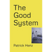The Good System