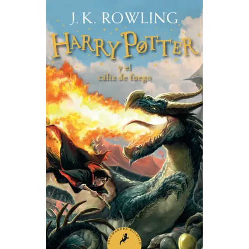 Harry Potter Y El Cáliz de Fuego / Harry Potter and the Goblet of Fire = Harry Potter and the Goblet of Fire