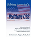 Solving America's Healthcare Crisis