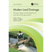 Modern Land Drainage: Planning, Design and Management of Agricultural Drainage Systems