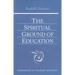 The Spiritual Ground of Education: (Cw 305) Volume 15