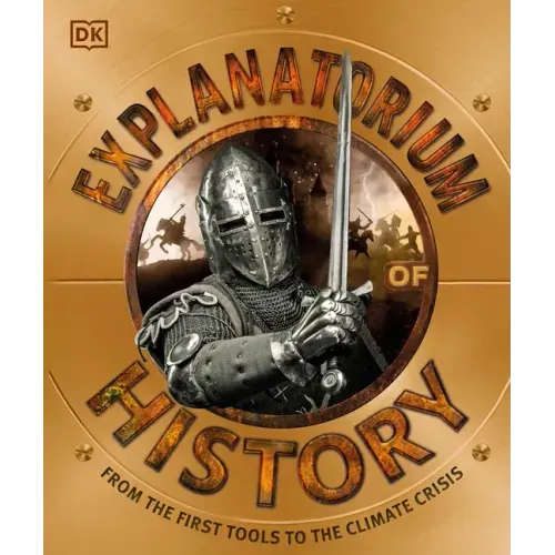 Explanatorium of History: From the First Tools to the Climate Crisis