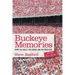 Buckeye Memories: From the Couch, the Stands, and the Press Box... and a Few Fun Facts