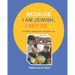 Because I Am Jewish, I Get To...: A Child's Celebration of Jewish Life