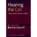 Hearing the Call: Liturgy, Justice, Church, and World