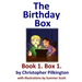 The Birthday Box: Book 1