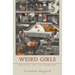 Weird Girls: Writing the Art Monster