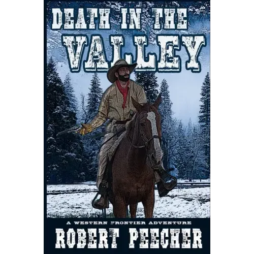 Death in the Valley: A Western Frontier Adventure