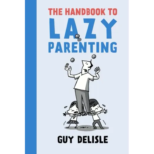 The Handbook to Lazy Parenting
