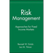 Risk Management: Approaches for Fixed Income Markets