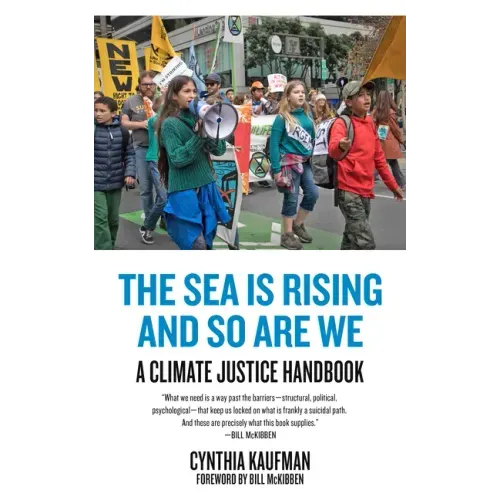 The Sea Is Rising and So Are We: A Climate Justice Handbook