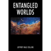 Entangled Worlds