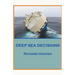 Deep Sea Decisions