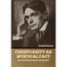 Christianity as Mystical Fact: And the Mysteries of Antiquity