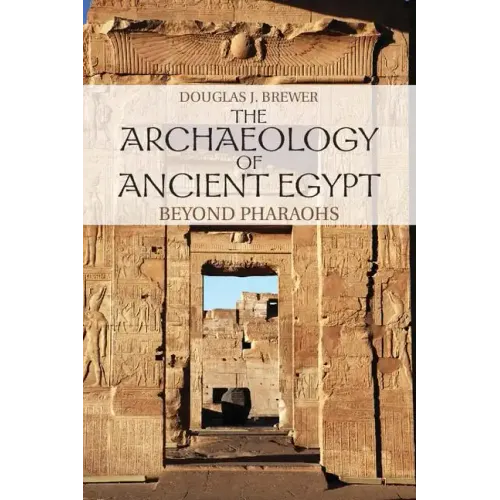 The Archaeology of Ancient Egypt
