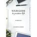 Your Guide to Positive Life (Workbook)