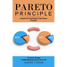 Pareto Principle: Unleash the True Power of the Pareto Principle (The Secret Strategy to Optimizing Every Area of Your Life)