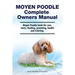 Moyen Poodle Complete Owners Manual. Moyen Poodle book for care, costs, feeding, grooming, health and training.
