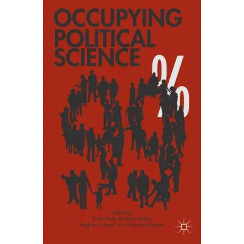 Occupying Political Science: The Occupy Wall Street Movement from New York to the World