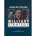 Military Strategy: Principles, Practices, and Historical Perspectives