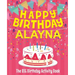 Happy Birthday Alayna - The Big Birthday Activity Book: (Personalized Children's Activity Book)