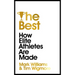 The Best: How Elite Athletes Are Made