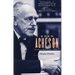 Dean Acheson: The Cold War Years, 1953-71