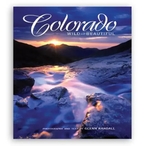 Colorado Wild and Beautiful