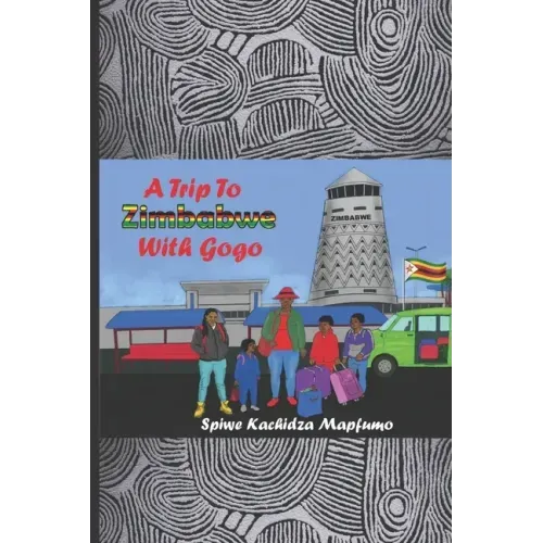 A Trip to Zimbabwe with Gogo
