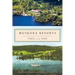 Muskoka Resorts: Then and Now
