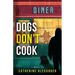 Dogs Don't Cook