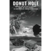 Donut Hole: A Marine's Real-Life Battles in Vietnam During 1967 and 68 Marines, 1st Force Logistical Command Clutch Platoon.